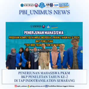 Read more about the article Penerjunan Mahasiswa PKKM Tahun ke-2 BKP Penelitian di Tap Indotranslation Semarang